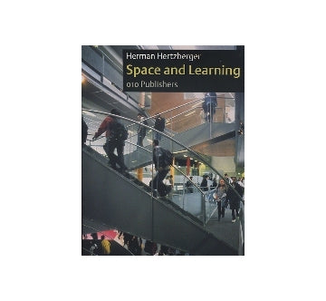 Space and Learning
Herman Hertzberger ヘルマン・ヘルツベルハー