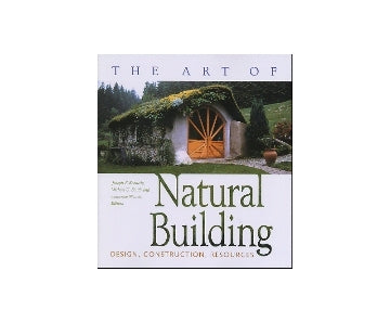THE ART OF Natural Building
DESIGN、CONSTRUCTION、RESOURCES