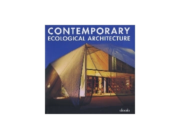 CONTEMPORARY ECOLOGICAL ARCHITECTURE
