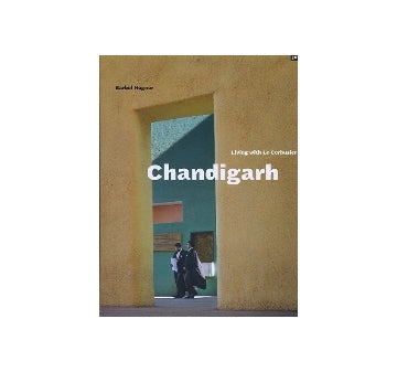 Chandigarh　Living with Le Corbusier
チャンディガール