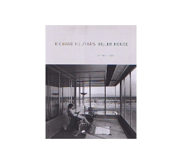 RICHARD NEUTRAS MILLER HOUSE
リチャード・ノイトラ　ミラー・ハウス