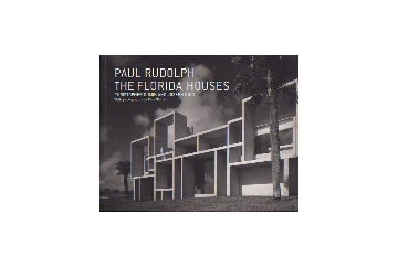 PAUL RUDOLPH THE FLORIDA HOUSES
ポール・ルドルフ