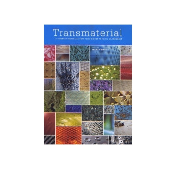 Transmaterial
A Catalog of Materials that Redefine Our Physical Environment