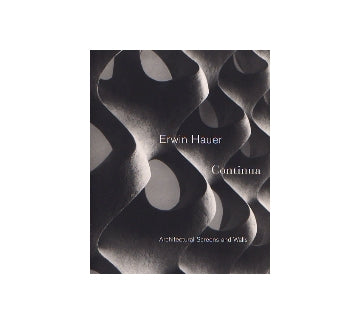 Erwin Hauer Continua　(paperback edition)
Architectural Screens and Walls