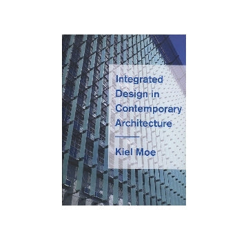 Integrated Design in Contemporary Architecture