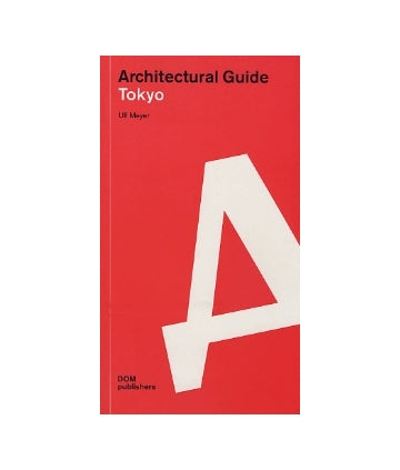 Tokyo Architectural Guide 東京建築ガイド