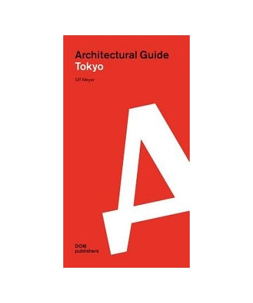 Tokyo: Architectural Guide