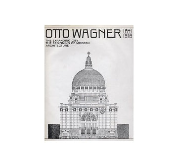 OTTO WAGNER　1841-1918　オットー・ワーグナー
