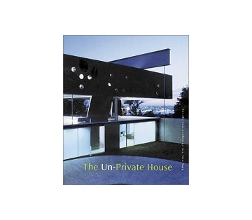 The Un-Private House