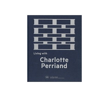 Living with Charlotte Perriand
シャルロット・ペリアン作品集