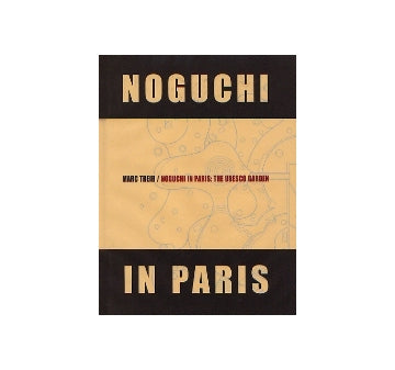 NOGUCHI IN PARIS The Unesco Garden
イサム・ノグチ　ユネスコ・ガーデン