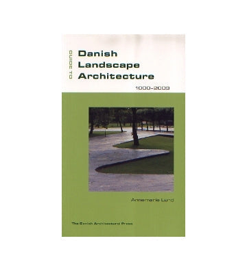 Guide to Danish Landscape Architecture　1000-2003