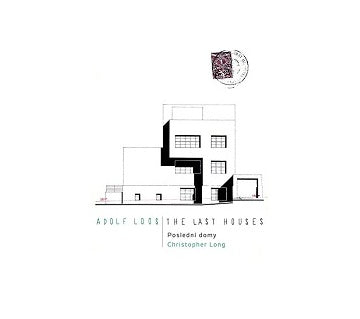 Adolf Loos: The Last Houses