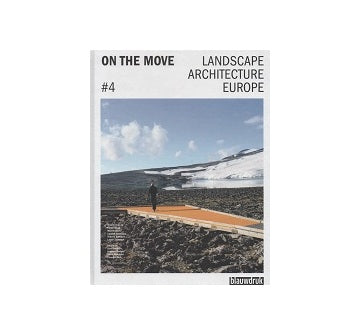 On The Move #4 :Landscape Architecture Europe