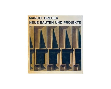 Marcel Breuer Neu Bauten und Projekte