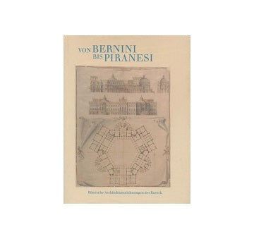 VON BERNINI BIS PIRANESI