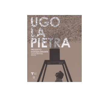 Ugo La Pietra：Disequilibrating Design