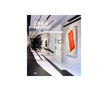 ZAHA HADID AND SUPREMATISM　ザハ・ハディド