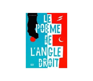 Le Corbusier　Le Poeme de L'angle Droit （縮小版）
ル・コルビュジエ　直角の詩