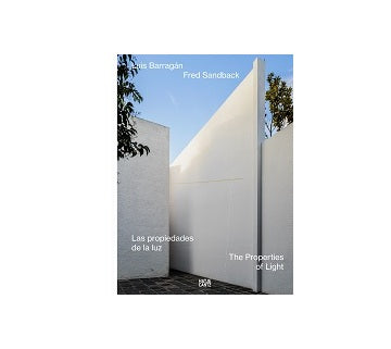 Luis Barragan Fred Sandback The Properties of light