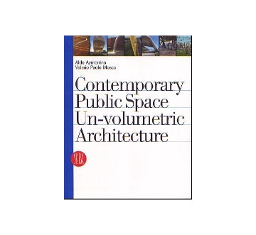 Contemporary Public Space Un-volumetric Architecture