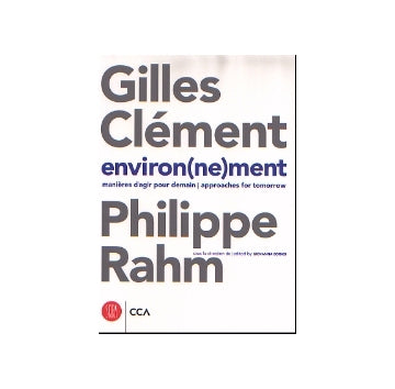 environ(ne)ment　Gilles Clement　Philippe Rahm