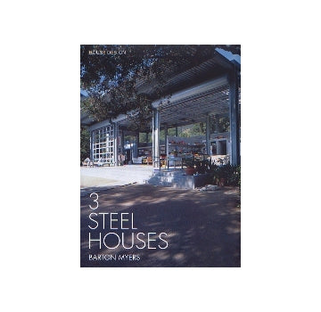 3 STEEL HOUSES　Barton Myers