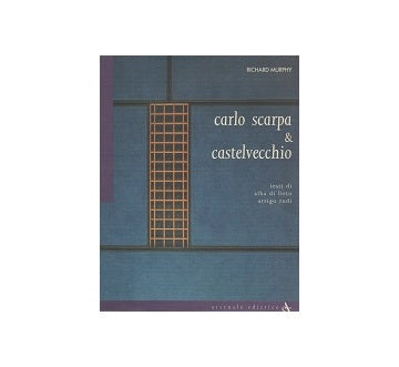 Carlo Scarpa & Castelvecchio