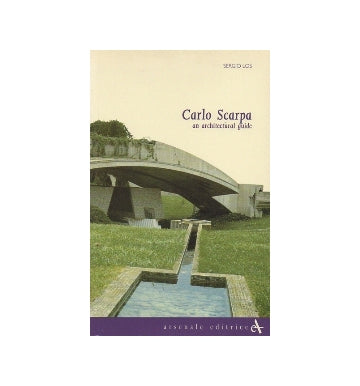 Carlo Scarpa an architectural guide　カルロ・スカルパ建築ガイド