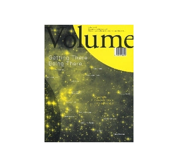 Volume　no.25　Getting There Being There