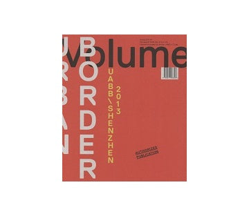 Volume no.39 Urban Border UABB／Shenzhen 2013