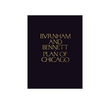 Plan of Chicago Burnham and Bennett