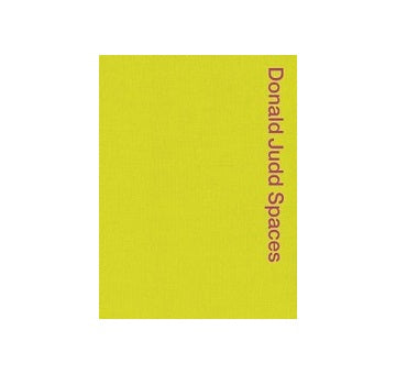 Donald Judd Spaces 第2版