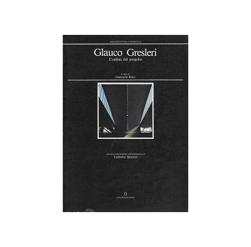 Glauco Gresleri　Lordine del progetto