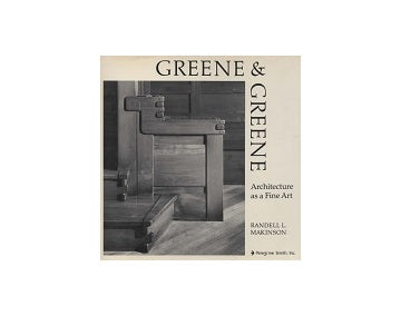 Greene & Greene Architecture as a Fine Art