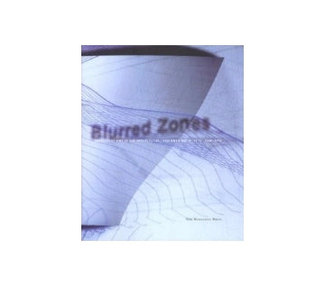 Blurred Zones Eisenman Architects 1988-1998