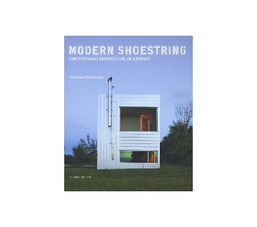 MODERN SHOESTRING　Contemporary Architecture on a Budget