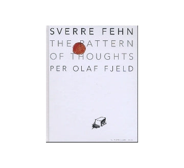 SVERRE FEHN  THE PATTERN OF THOUGHTS
スヴェール・フェーン