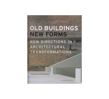 OLD BUILDINGS NEW FORMS