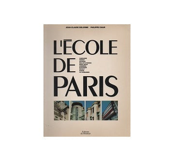 LEcole de Paris: 10 architectes et leurs immeubles 1905-1937