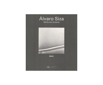 Alvaro Siza: Works and Projects