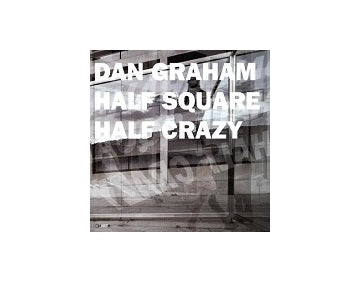 Dan Graham Half Square Half Crazy
