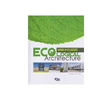 World Classic ECOLOGICAL ARCHITECTURE　世界のエコ建築