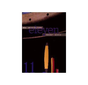 NEW ARCHITECTURE eleven RECENT WORKS