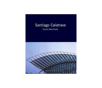 Santiago Calatrava Secret Sketchbook