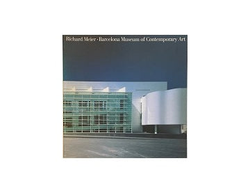 Richard Meier Barcelona Museum of Contemporary Art