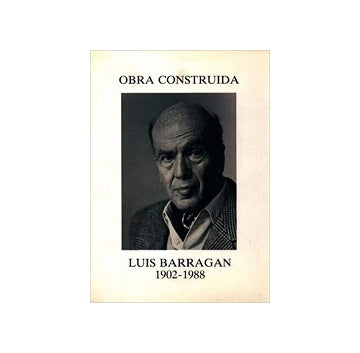 Obra Construida Luis Barragan 1902-1988