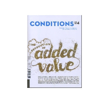 CONDITIONS No.0410　THE PRODUCTION OF added value
Magazine for architecture & urbanism