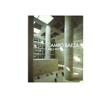 CAMPO BAEZA　light is more
カンポ・バエザ作品集