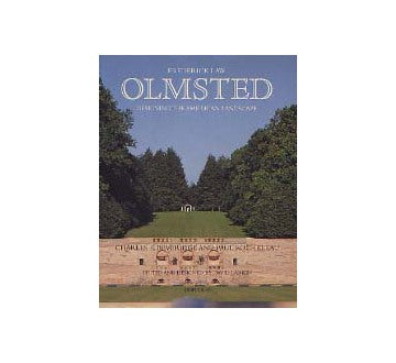 OLMSTED DESIGNING THE AMERICAN LANDSCAPE